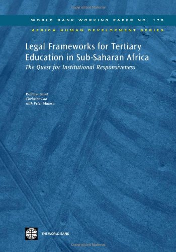 Legal Frameworks for Tertiary Education in Sub-saharan Africa: The Quest for Institutional Responsiveness (World Bank Working Papers)