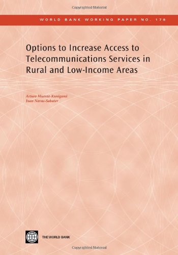 Options to Increase Access to Telecommunications Services in Rural and Low-Income Areas (World Bank Working Papers)