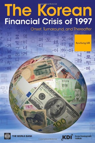 The Korean Financial Crisis of 1997: Onset, Turnaround, and Thereafter