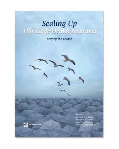 Scaling Up Affordable Health Insurance: Staying the Course