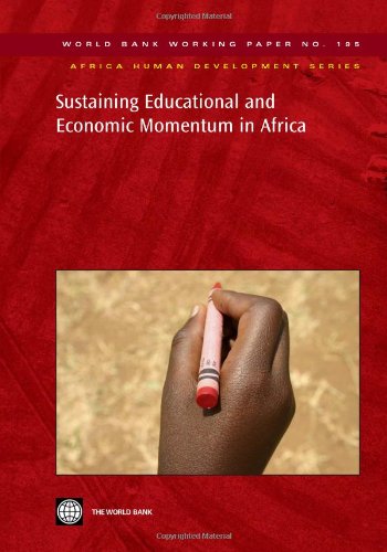 Sustaining Educational and Economic Momentum in Africa (World Bank Working Papers)