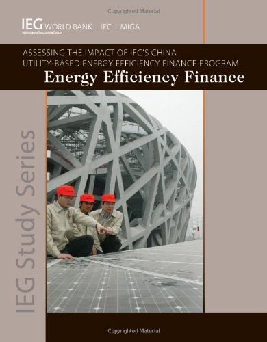 Energy Efficiency Finance: Assessing the Impact of Ifc's China Utility-based Energy Efficiency Finance Program