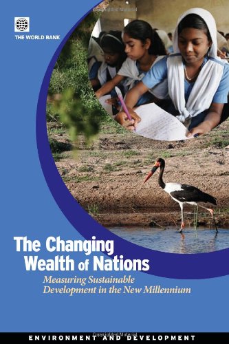 The Changing Wealth of Nations: Measuring Sustainable Development in the New Millennium (Environment and Development)