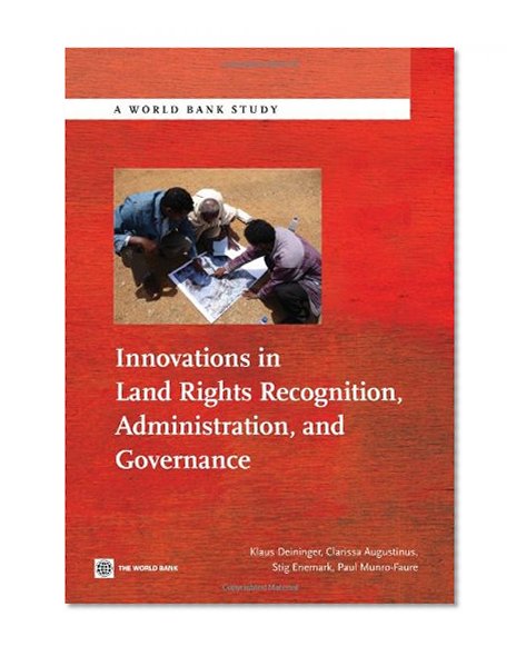 Innovations in Land Rights Recognition, Administration, and Governance (World Bank Studies)
