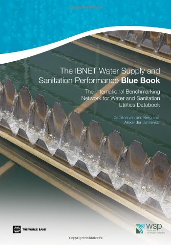 The IBNET Water Supply and Sanitation Performance Blue Book: The International Benchmarking Network for Water and Sanitation Utilities Databook