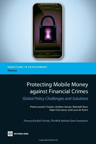Protecting Mobile Money against Financial Crimes: Global Policy Challenges and Solutions (Directions in Development)