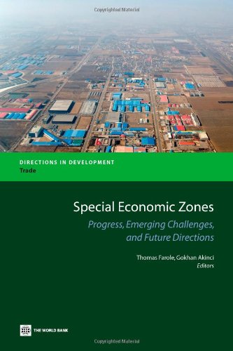 Special Economic Zones: Progress, Emerging Challenges, and Future Directions (Directions in Development)