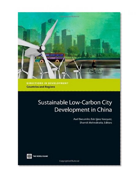 Sustainable Low-Carbon City Development in China (Directions in Development)