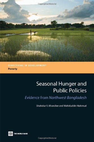 Seasonal Hunger and Public Policies: Evidence from Northwest Bangladesh (Directions in Development)