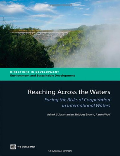 Reaching Across the Waters: Facing the Risks of Cooperation in International Waters (Directions in Development)
