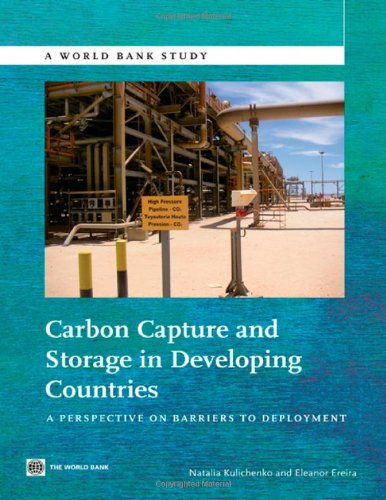 Carbon Capture and Storage in Developing Countries: A Perspective on Barriers to Deployment (World Bank Studies)