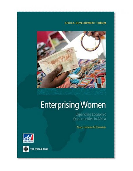 Enterprising Women: Expanding Economic Opportunities in Africa (Africa Development Forum)