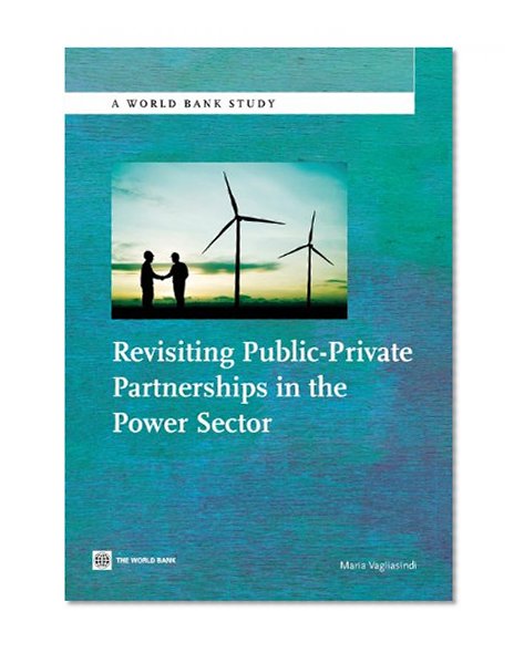 Revisiting Public-Private Partnerships in the Power Sector (World Bank Studies)