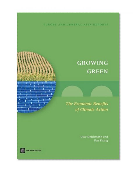 Growing Green: The Economic Benefits of Climate Action (Europe and Central Asia Reports)