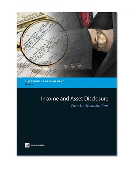 Income and Asset Disclosure: Case Study Illustrations (Directions in Development)