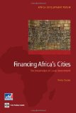 Financing Africa's Cities: The Imperative of Local Investment (Africa Development Forum)