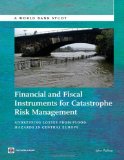 Financial and Fiscal Instruments for Catastrophe Risk Management: Addressing the Losses from Flood Hazards in Central Europe (World Bank Studies)