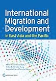International Migration and Development in East Asia and the Pacific