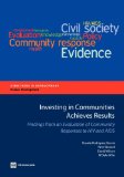 Investing in Communities Achieves Results: Findings from an Evaluation of Community Responses to HIV and AIDS (Directions in Development)