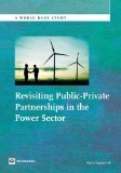 Revisiting Public-Private Partnerships in the Power Sector (World Bank Studies)