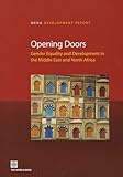 Opening Doors: Gender Equality and Development in the Middle East and North Africa (MENA Development Report)