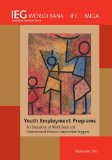 Youth Employment Programs: An Evaluation of World Bank and International Finance Corporation Support (Independent Evaluation Group Studies)