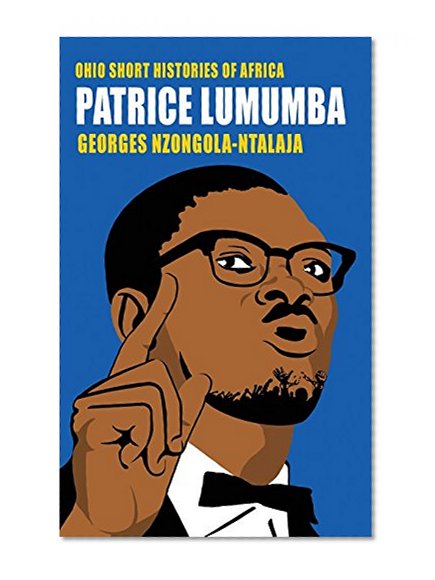 Book Cover Patrice Lumumba (Ohio Short Histories of Africa)
