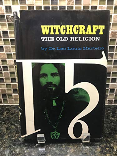 Witchcraft: The old religion