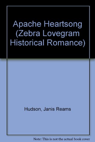 Apache Heartsong (Zebra Lovegram Historical Romance)