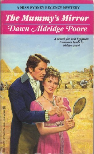 The Mummy's Mirror: A Miss Sydney Regency Mystery