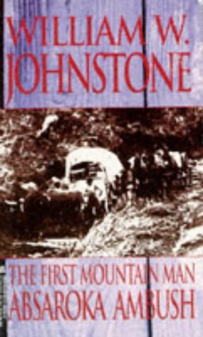 Absaroka Ambush (First Mountain Man #3)