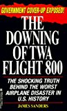 The Downing Of TWA Flight 800