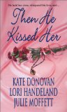 Then He Kissed Her (Zebra Historical Romance)