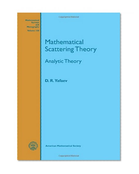 Mathematical Scattering Theory (Mathematical Surveys and Monographs)