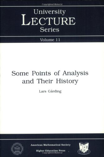 Some Points in Analysis and Their History (University Lecture Series, Vol 11) ULECT/11