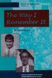 The Way I Remember It (History of Mathematics, V. 12)