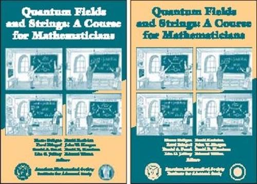 Quantum Fields and Strings: A Course for Mathematicians (2 Volume Set) (v. 1 & 2)