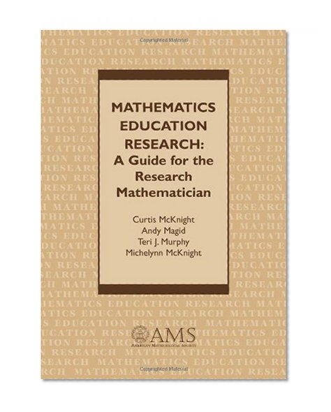 Mathematics Education Research: A Guide for the Research Mathematician