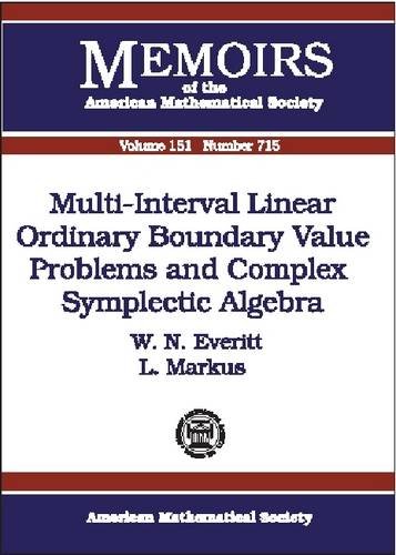 Multi-Interval Linear Ordinary Boundary Value Problems and Complex Symplectic Algebra (Memoirs of the American Mathematical Society)