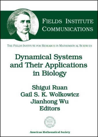 Dynamical Systems and Their Applications in Biology (Fields Institute Communications)