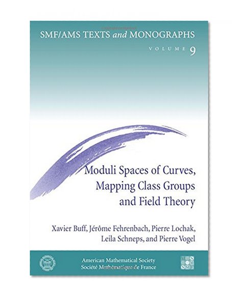 Moduli Spaces of Curves, Mapping Class Groups and Field Theory
