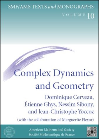 Complex Dynamics and Geometry (Smf/Ams Texts and Monographs, V. 10)