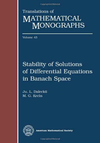 Stability of Solutions of Differential Equations in Banach Space (Translations of Mathematical Monographs)