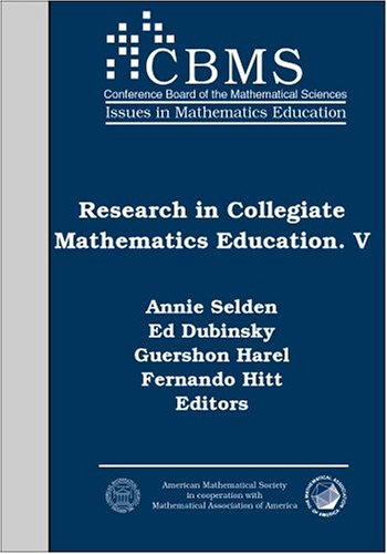 Research in Collegiate Mathematics Education. V (Cbms Issues in Mathematics Education) (v. 5)