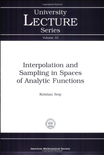 Interpolation and Sampling in Spaces of Analytic Functions (University Lecture Series)