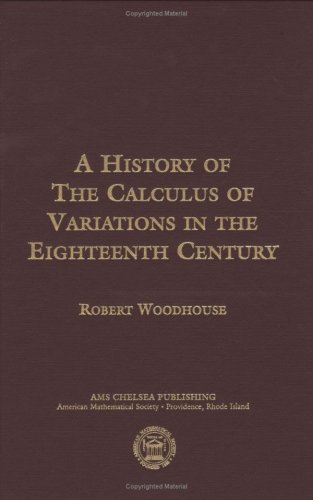 A History of the Calculus of Variations in the Eighteenth Century (Ams Chelsea Publishing)