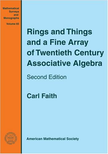 65: Rings and Things and a Fine Array of Twentieth Century Associative Algebra (Mathematical Surveys & Monographs)