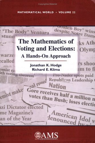 The Mathematics of Voting and Elections: A Hands-On Approach  (Mathematical World)