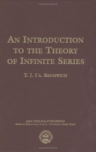 An Introduction to the Theory of Infinite Series (AMS Chelsea Publishing)