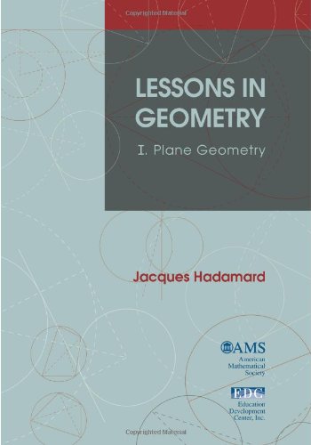 Lessons in Geometry, Vol. 1: Plane Geometry (Monograph Book) (English and French Edition)